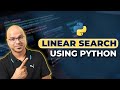 Linear Search using Python | Python Tutorial for Beginners 68