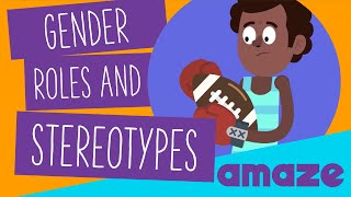 Gender Roles and Stereotypes