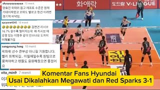 Komentar Fans Hyundai Usai Dikalahkan Megawati dan Red Sparks 3-1