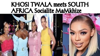 👉🔥KHOSI TWALA meets SOUTH AFRICA Socialite \u0026 Reality TV STAR, MaMkhize