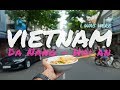 I Was Here - Vietnam (Part 02) | Da Nang - Hoi An