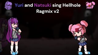 Yuri and natsuki sing Hellhole Ragmix v2