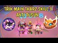 TRIK MAIN THARZ SKILL 3 ANTI TUSUN !! MAGIIC CHESS COMBO TERKUAT 2024