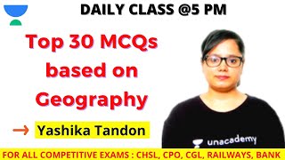 Top 30 MCQs based On Geography | SSC CGL & CHSL |  Unacademy SSC Plus | Yashika Tandon