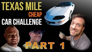 Texas Mile Cheap Car Challenge - Part 1