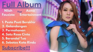 Nilah Fauzista Full Album X Azma Entertainment