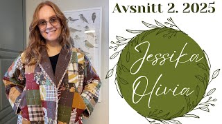 Jessika Olivia Skapar Avsnitt 2 2025. Lapptäcksjackan och nya uppläggningar