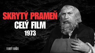 Skrytý prameň - 1973 - celý film