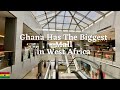 Top 6 Biggest Malls in Accra,Ghana Redefining Luxury Shopping in 2023