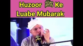 Huzoor ﷺ Ke Luabe Mubarak ?! Dawate Islami Status ! Abdul Habib Attari Status