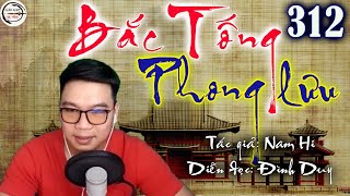 BẮC TỐNG PHONG LƯU  - Tập 312 - Đại chiến Quảng Nguyên Thành