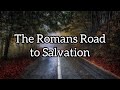 The Romans Road to Salvation