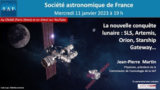 Conférence "La nouvelle conquête lunaire : SLS, Artemis, Orion, Starship Gateway…"