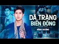 Dã Tràng Biển Đông - Bằng Chương / Mv Official