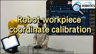 AE Industrial Robotics Training Tutorial——Robot workpiece coordinate calibration