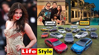 Aishwarya Rai Bachchan Lifestyle,  House,Car,Net Worth,Family,Income, Children, Husband & Biography