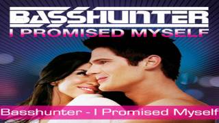 BassHunter - I Promised Myself & NEW 2010 SINGLE?