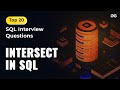 Intersect in SQL | Ep - 17 | Top 20 SQL Interview Questions | GeeksforGeeks