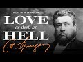 Love as Deep as Hell | Charles H. Spurgeon - Mini Sermon