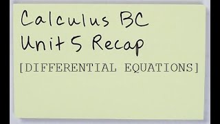Calculus BC Unit 5 Recap