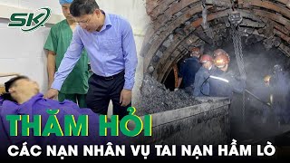 Thăm Hỏi, Hỗ Trợ Gia Đình Các Nạn Nhân Vụ Tai Nạn Hầm Lò Tại Quảng Ninh | SKĐS