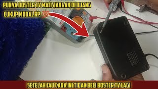 boster tv mati total jangn dibuang ,lakukan cara ini modal RP100 bisa bermanfaat