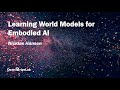 Nicklas Hansen：Learning World Models for Embodied AI