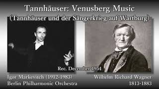 Wagner: Tannhäuser Venusberg Music, Markevitch \u0026 BPO (1954) ワーグナー タンホイザーヴェーヌスベルクの音楽 マルケヴィチ