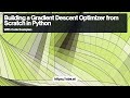 Building a Gradient Descent Optimizer from Scratch in Python