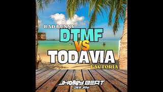 113 - DtMF Vs TODAVIA - Bad Bunn - Factoria - Dj Jhonny Beat - 2025