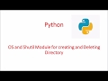 Python OS and Shutil Module || Creating/Deleting a directory || Deleting all files from a directory