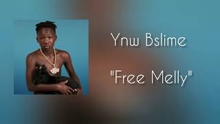 Ynw Bslime "Free Melly" lyrics