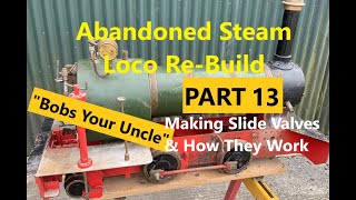 Making Locomotive Slide Valves & How they Work Part 13 of Sweet Pea Build) 