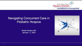 2024 01 11 Fellowship   Navigating Concurrent Care in Pediatric Hospice