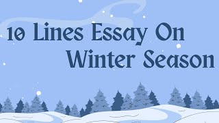 10 Lines Essay On Winter Season || Winter Season Essay writing in English