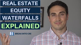 Real Estate Equity Waterfalls Explained