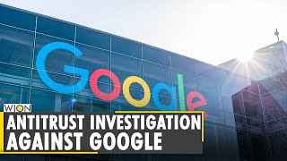 CII orders investigation into google for antitrust practices | Business and Economy | English News