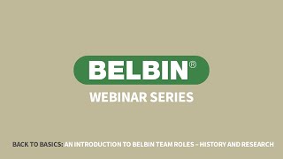 Back to Basics: Belbin Team Roles - An Introduction to the theory (Belbin 2020 Webinar Series)