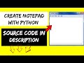 Create notepad using python