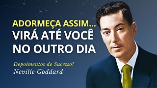 Durma Assumindo Seu Desejo Cumprido e o Impossível se Realizará! - Neville Goddard