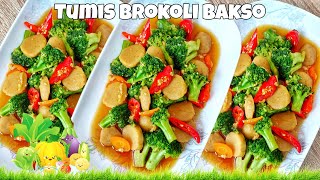 Resep Tumis Brokoli Bakso | Pasti Enak [ Resep Cepat ]