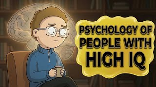 Psychology of People With Very High IQ 7 Weird Habits