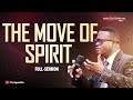 [COMPLETE SERMON] THE MOVE OF THE SPIRIT || APOSTLE AROME OSAYI