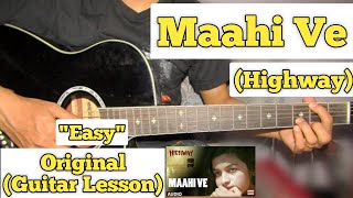 Maahi Ve - Highway | Guitar Lesson | Easy Chords | (A.R. Rahman)