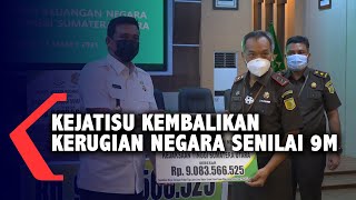 Kejatisu Kembalikan Kerugian Negara Senilai Rp 9 Milliar