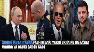 SHIRIN MUTATTAUNA FASHIN BAKI YAKIN UKRAINE DA RASHA WANDA YA DAUKI SABON SALO