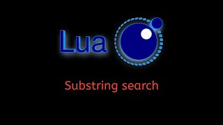 #23 Lua Tutorial: Substring Search & Replacement with string.find( ) & string.gsub( )