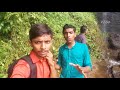 paloor kotta waterfalls with mubashir mubu tech click to hack habi ideas and sq vlog epi006