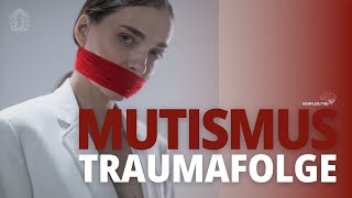 Selektiver Mutismus: Sprachlosigkeit als TRAUMAfolge [Härtefall Baby] \u0026 strukturelle DISSOZIATION