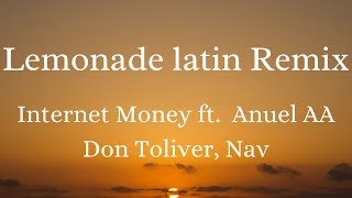 Internet Money - Lemonade Latin remix ft. Anuel AA, Guna, Don Toliver, Nav  (Lyrics)